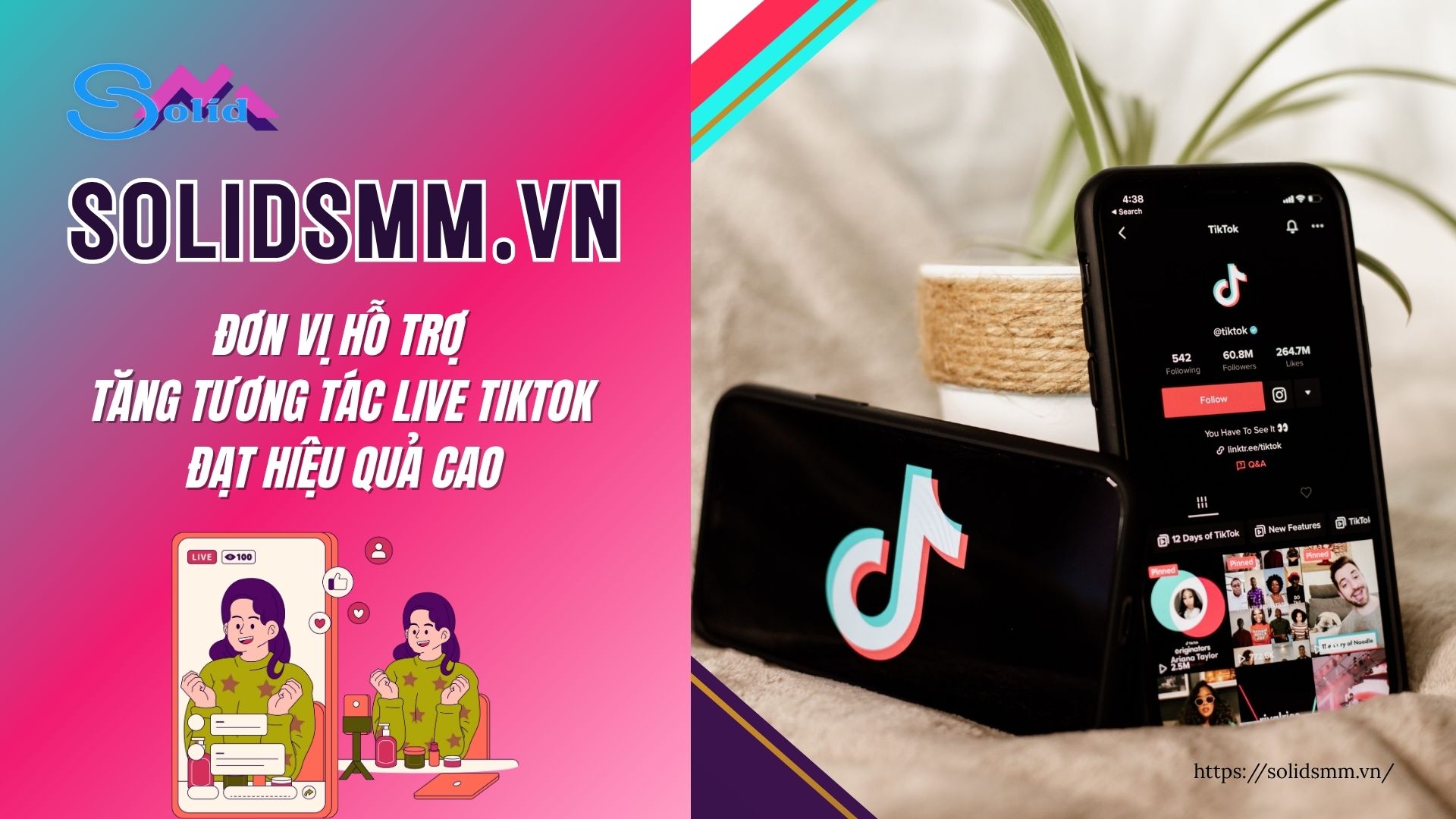 SolidSMM là đơn vị hỗ trợ tăng tương tác live TikTok đạt hiệu quả cao